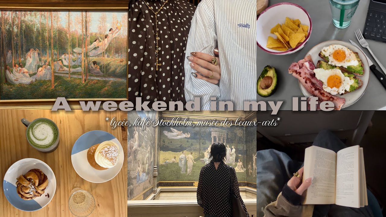 A weekend in my life I *lycée, kafé stockholm, musée des beaux-arts*