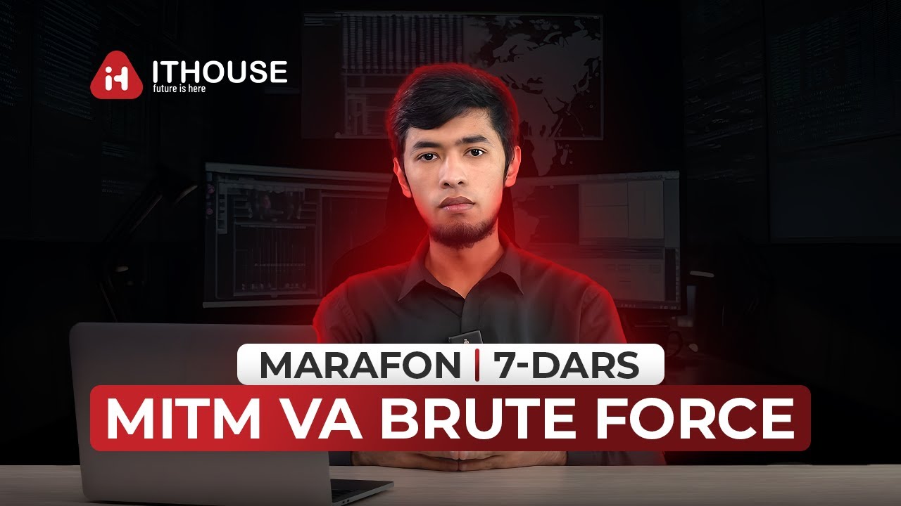 Kiberxavfsizlik Marafon 7-dars | MITM, Brute Force va Zero Day Exploit | Kiberxavfsizlik Bepul Dars