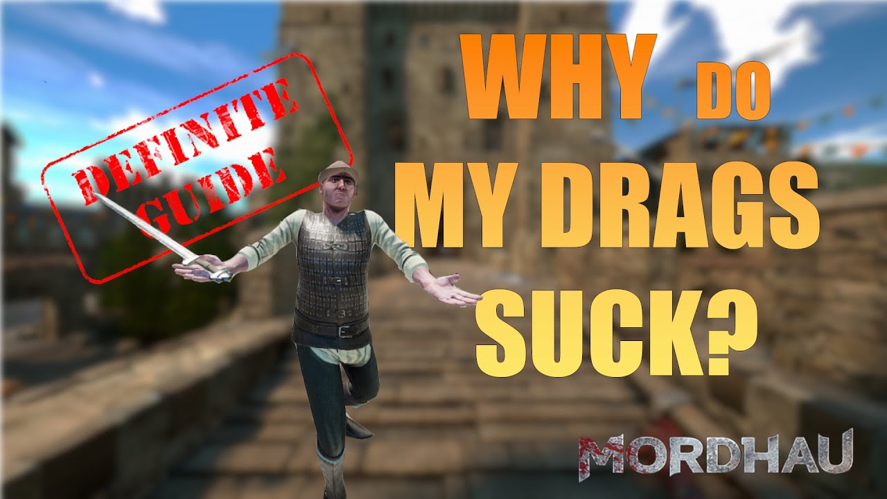 Mordhau Guide: Дрэги