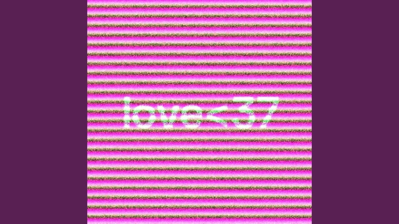 Loveᐸ37