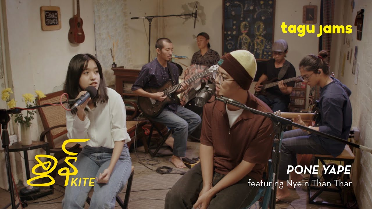 Kite - Pone Yape (featuring Nyein Than Thar) at Tagu Jams