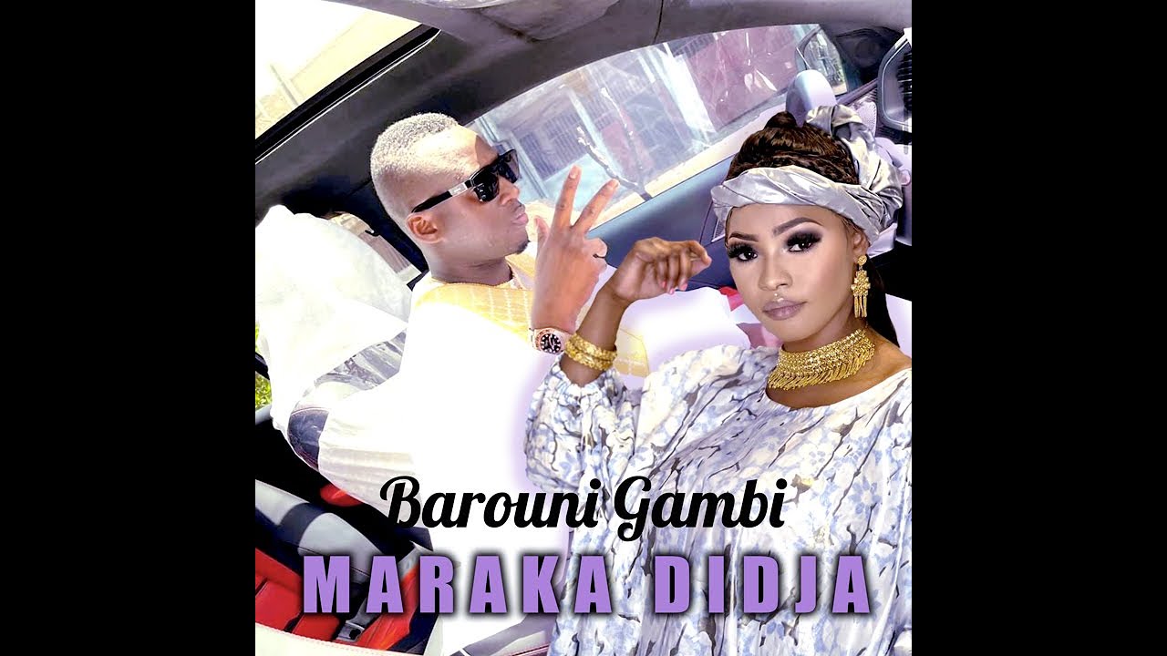 Maraka Didja - Barouni Gambi (Officiel 2022)