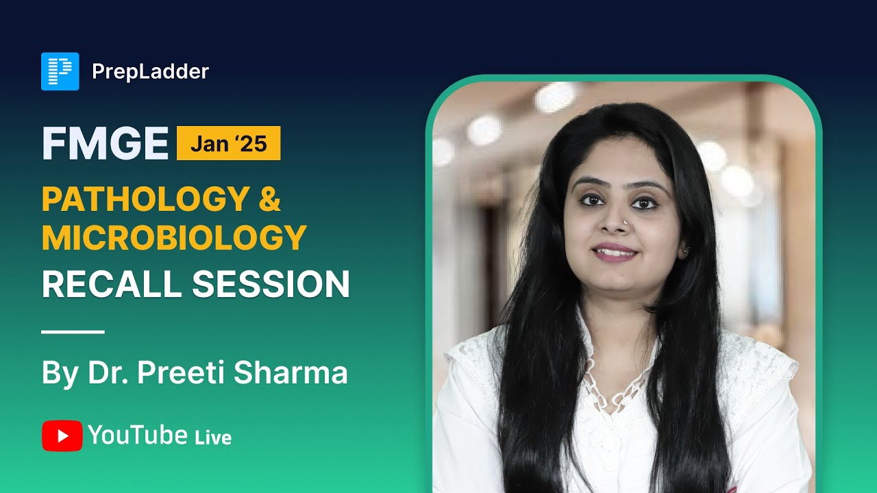 FMGE Jan '25 Pathology & Microbiology Recall by Dr. Preeti Sharma🔍