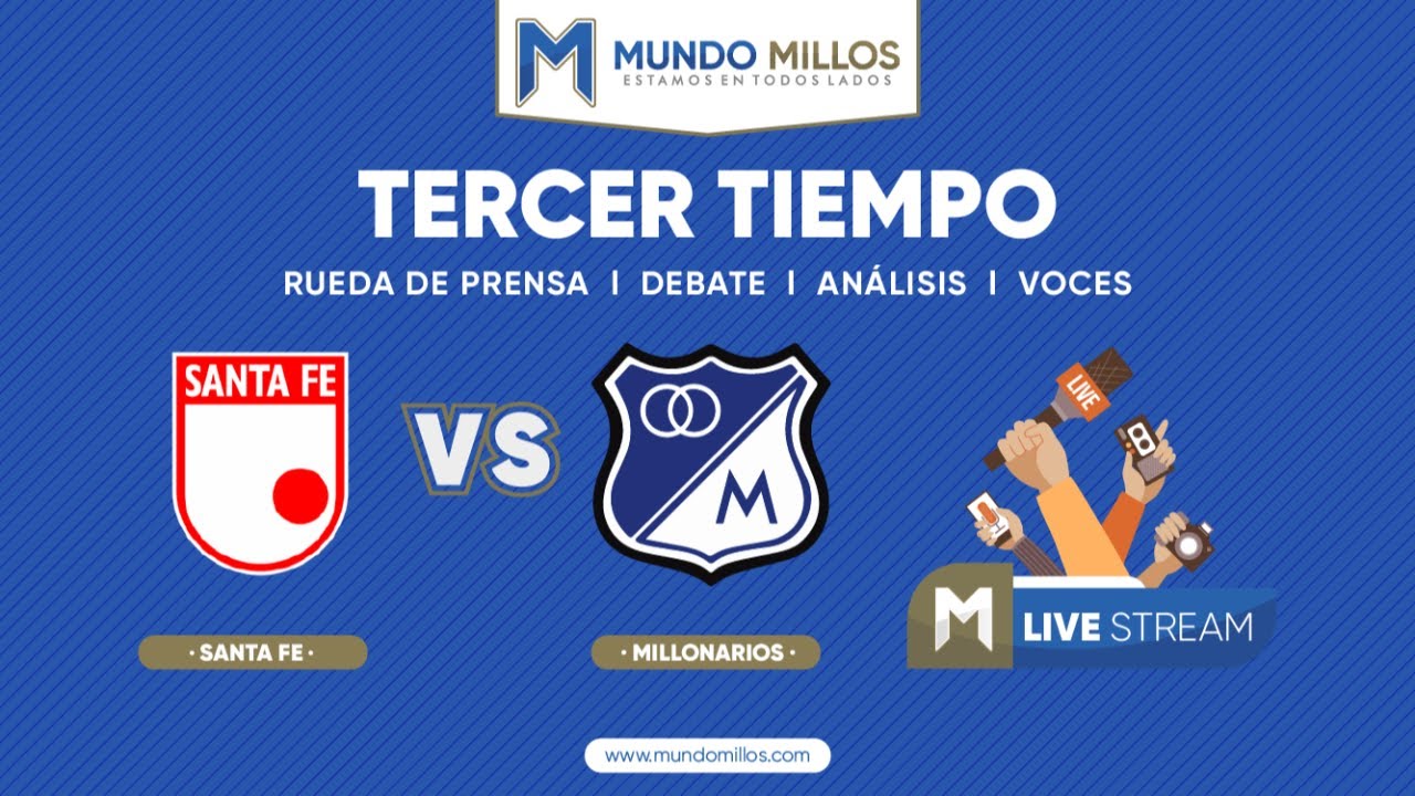 TERCER TIEMPO | Santa Fe vs MILLONARIOS | Liga 2025-II - Fecha 17