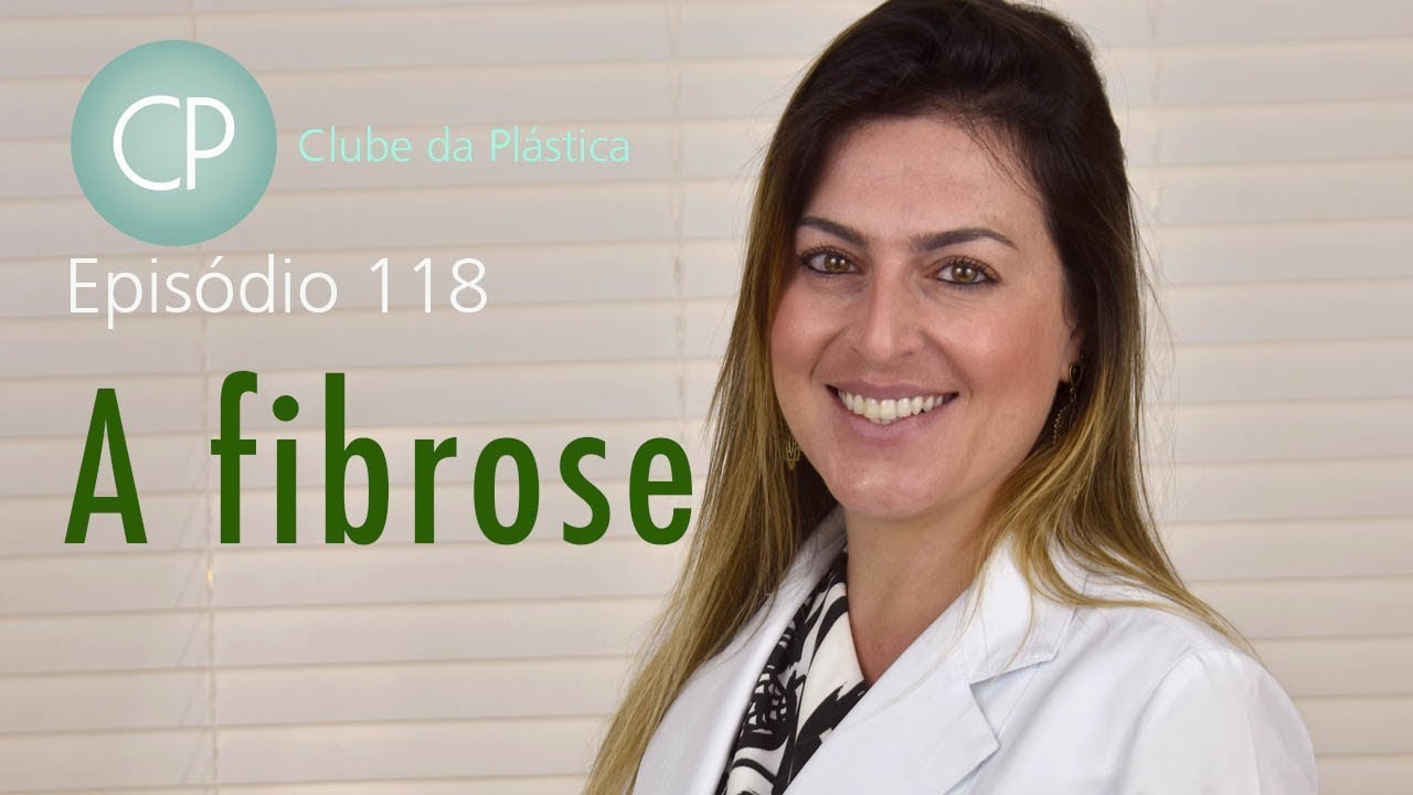 Clube da Plástica: A fibrose - cirurgia plástica