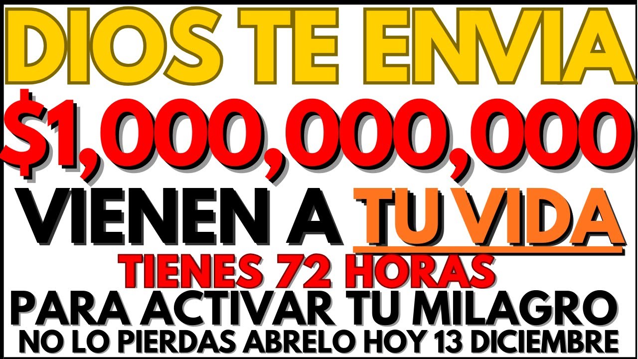 💰72 HORAS PARA ACTIVAR TU MILAGRO DE MIL MILLONES - ESTA ES TU &Uacute;NICA OPORTUNIDAD💰