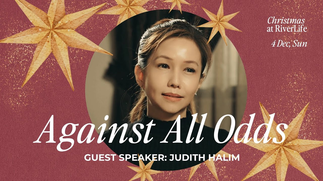 4 Dec 2022 | English Service | Against All Odds | Judith Halim