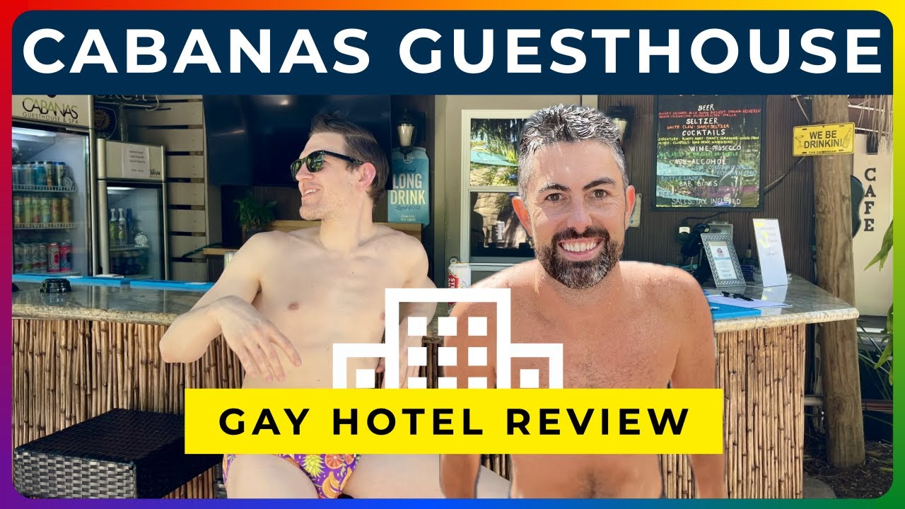 CABANAS GUESTHOUSE - Gay Hotel Review [FORT LAUDERDALE, FLORIDA]