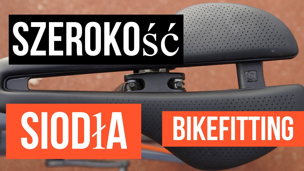 BIKEFITTING szerokość siodła Czym grozi niewłaściwy dobór. Jak ją dobrać poprawnie. Saddle Wiidth.