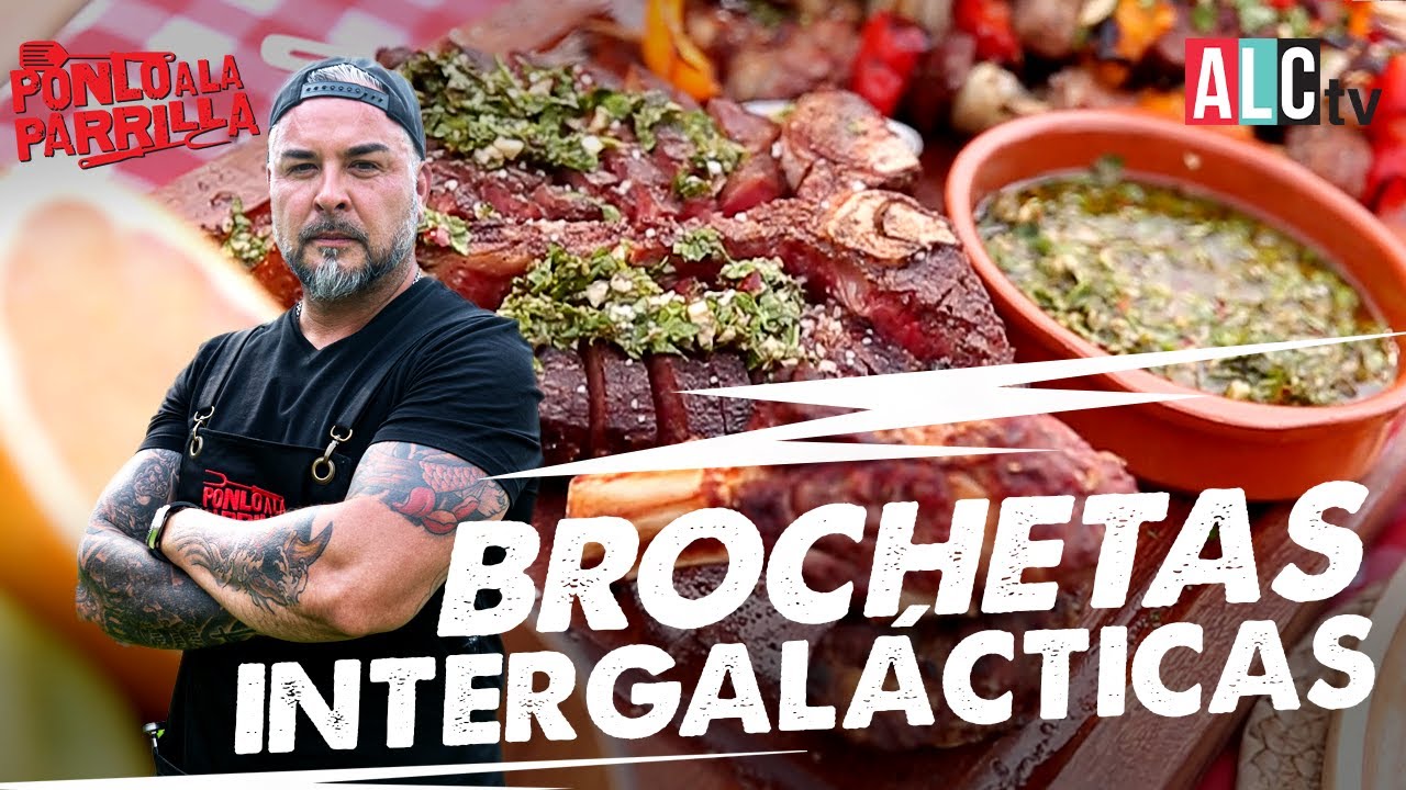 Unas brochetas fuera de este mundo | #PonloAlaParrilla con @CHEF TOÑO MENDEZ