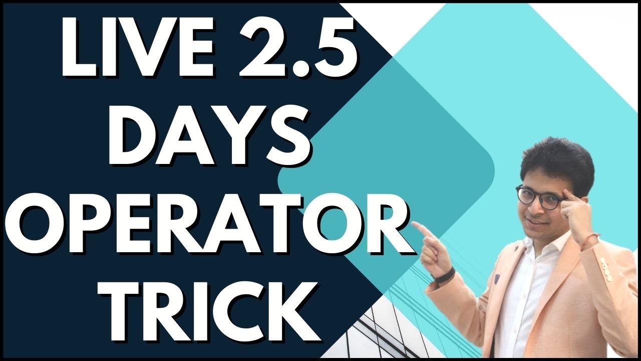 LIVE EXAMPLE - 2 5 दिन का FUNDA | HOW OPERATOR WORKS IN SHARE MARKET? | 2.5 DAYS KA FUNDA |