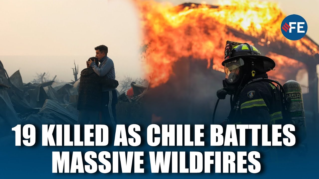 Chile Wildfires Kill 19 as President Warns of Worsening Crisis