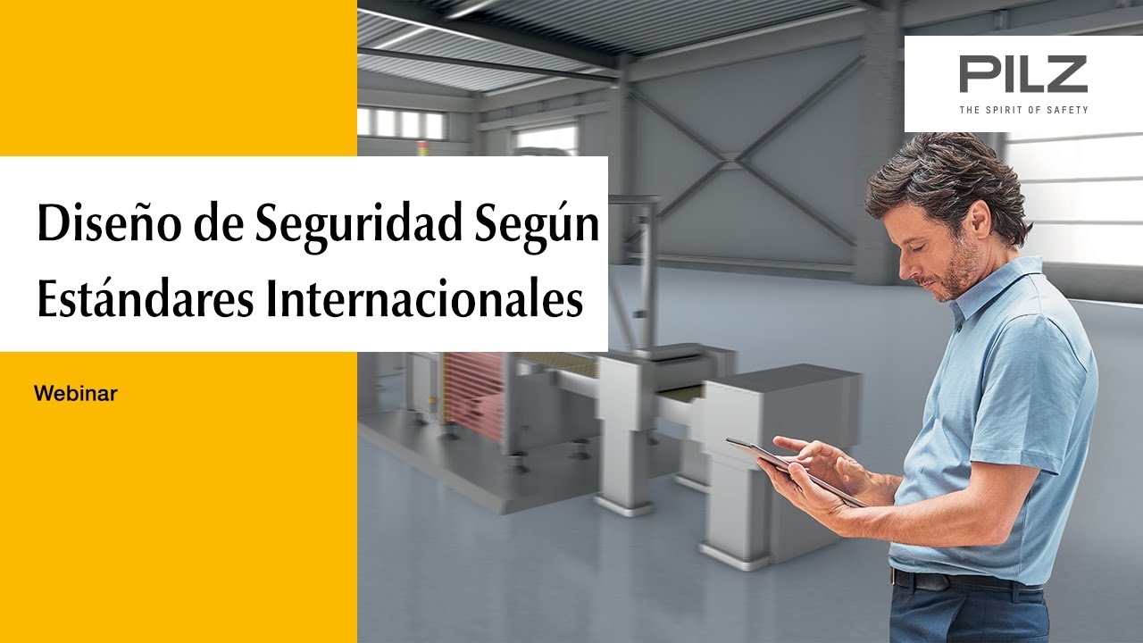 Webinar: Diseño de Seguridad Según Estándares Internacionales (EN ISO 13849   ISO 12100)