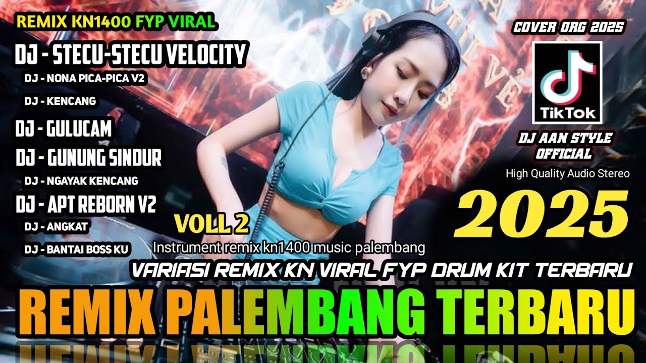 REMIX PALEMBANG TERBARU REMIX ORGEN PALEMBANG TERBARU KN1400 DJ STECU-STECU VELOCITY DJ GULUCAM