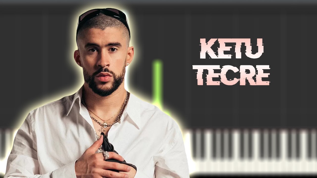 BAD BUNNY - KETU TeCRÉ | Instrumental Piano Tutorial / Partitura / Karaoke / MIDI
