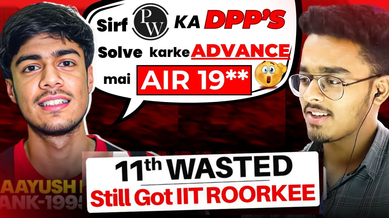 Class 11th Wasted ? Still got IIT Roorkee🫡 | Is PW enough for JEE Advanced ? | IIT Motivation