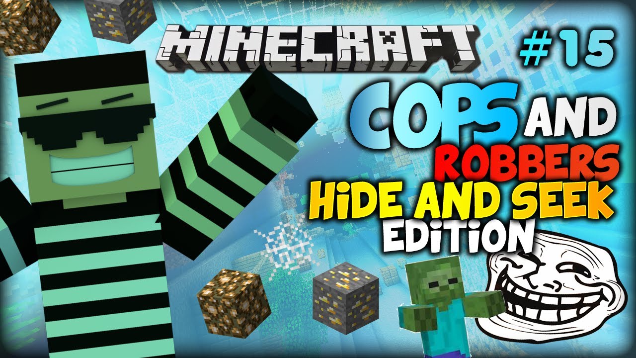 Cops and Robbers: HIDE AND SEEK edition ep.15 