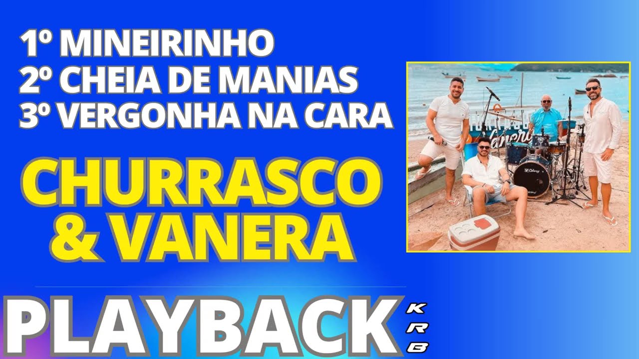 Mineirinho CheioDeManias VergonhaNaCara   CHURRASCO E VANERA   PLAYBACK KARAOKE DEMONSTRAC&Atilde;O