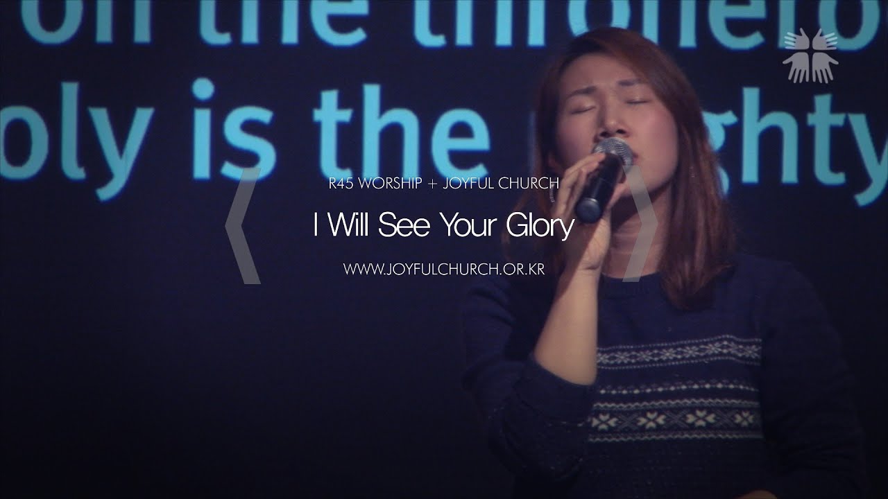 [R45] I Will See Your Glory