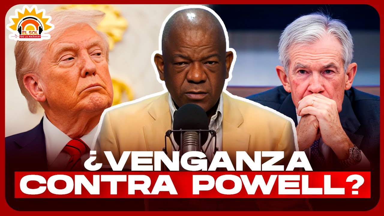 Trump vs. Jerome Powell: &iquest;Investigaci&oacute;n criminal o venganza?