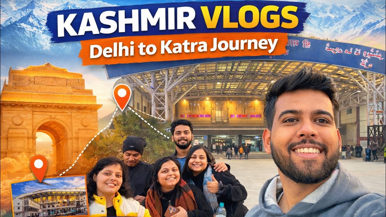 Delhi to Katra Journey Vlog | Complete Travel Guide | kashmir vlog 1.