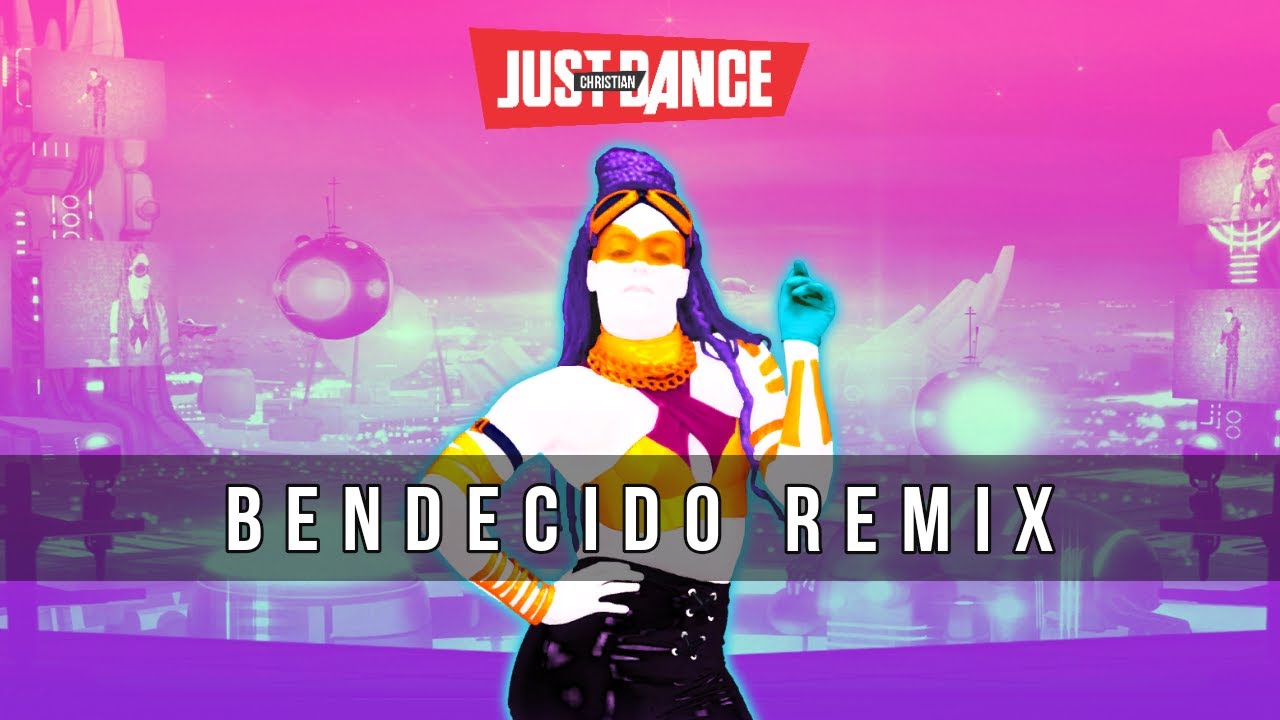 Lizzy Parra - Bendecido Remix - Just Dance Cristiano