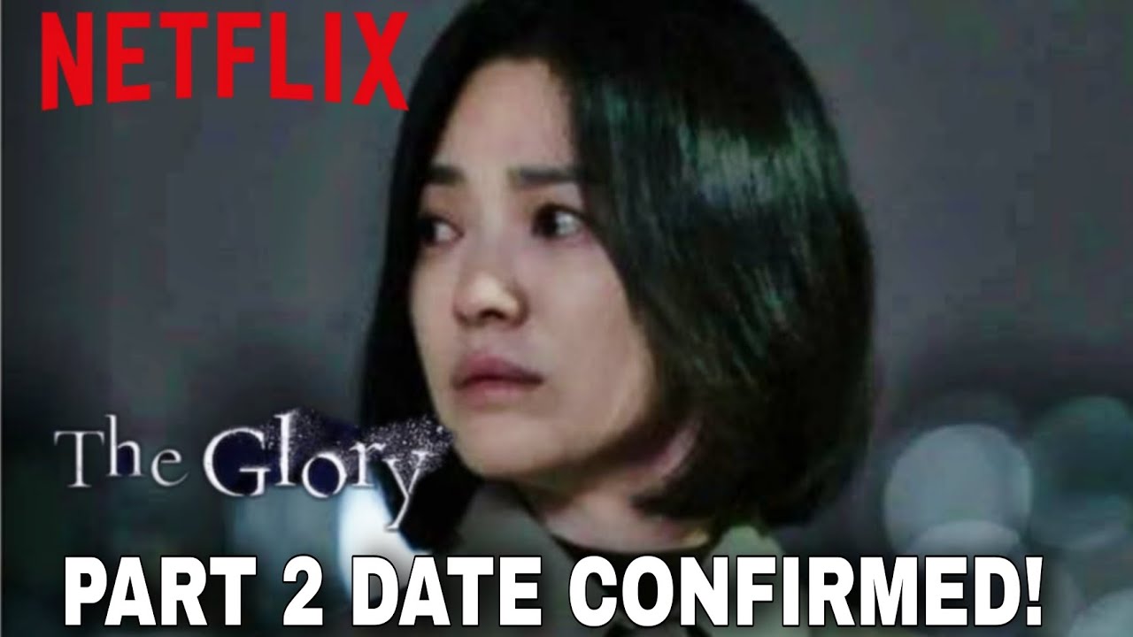 Netflix THE GLORY Part 2 released DATE CONFIRMED! | SONG HYE KYO | LEE DO HYUN | 송혜교 더글로리 이도현