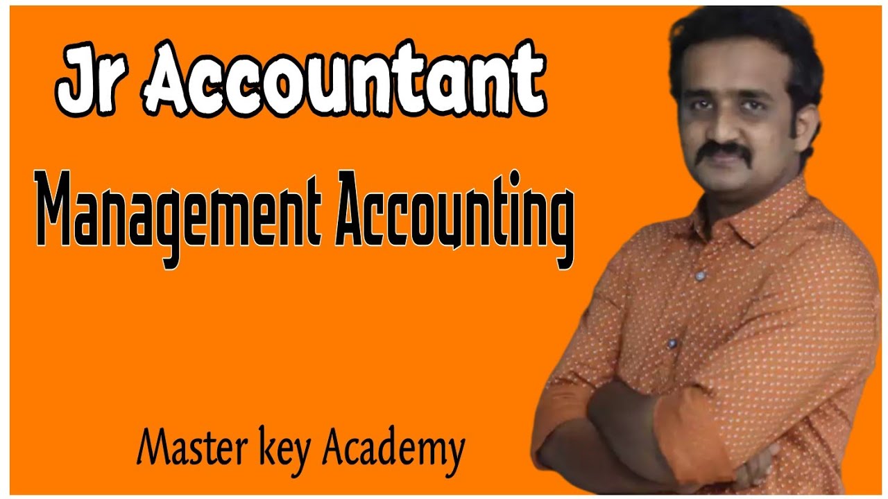 Jr Accountant|| Management Accounting|| for more classes cont,9744950374,9744950174