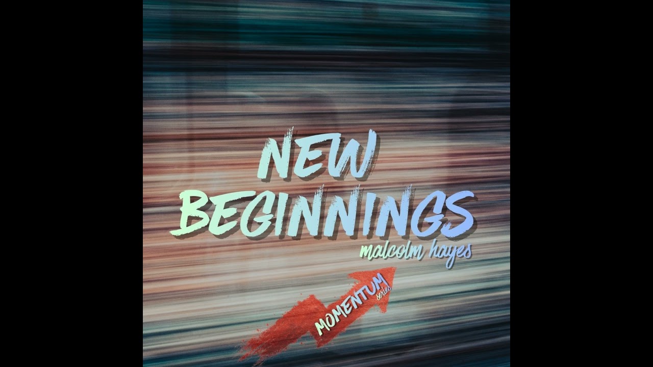 Episode 224: New Beginnings - Malcolm Hayes - 25/01/2026