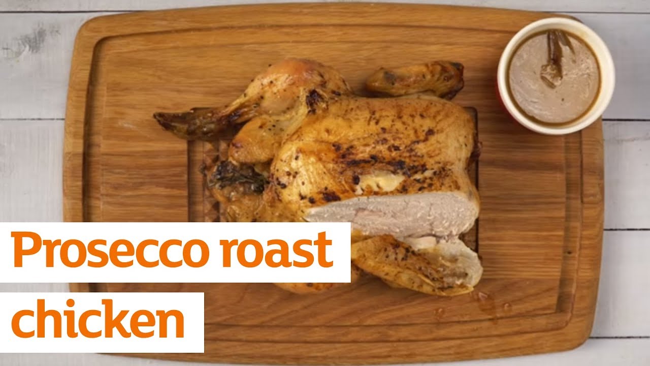 Prosecco roast chicken | Recipe | Sainsbury's
