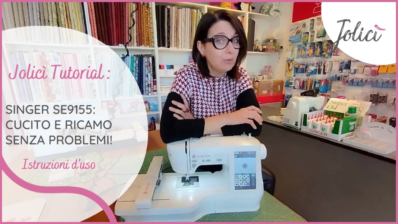 Singer SE9155 Cucito e ricamo: istruzioni d'uso | Jolicì tutorial