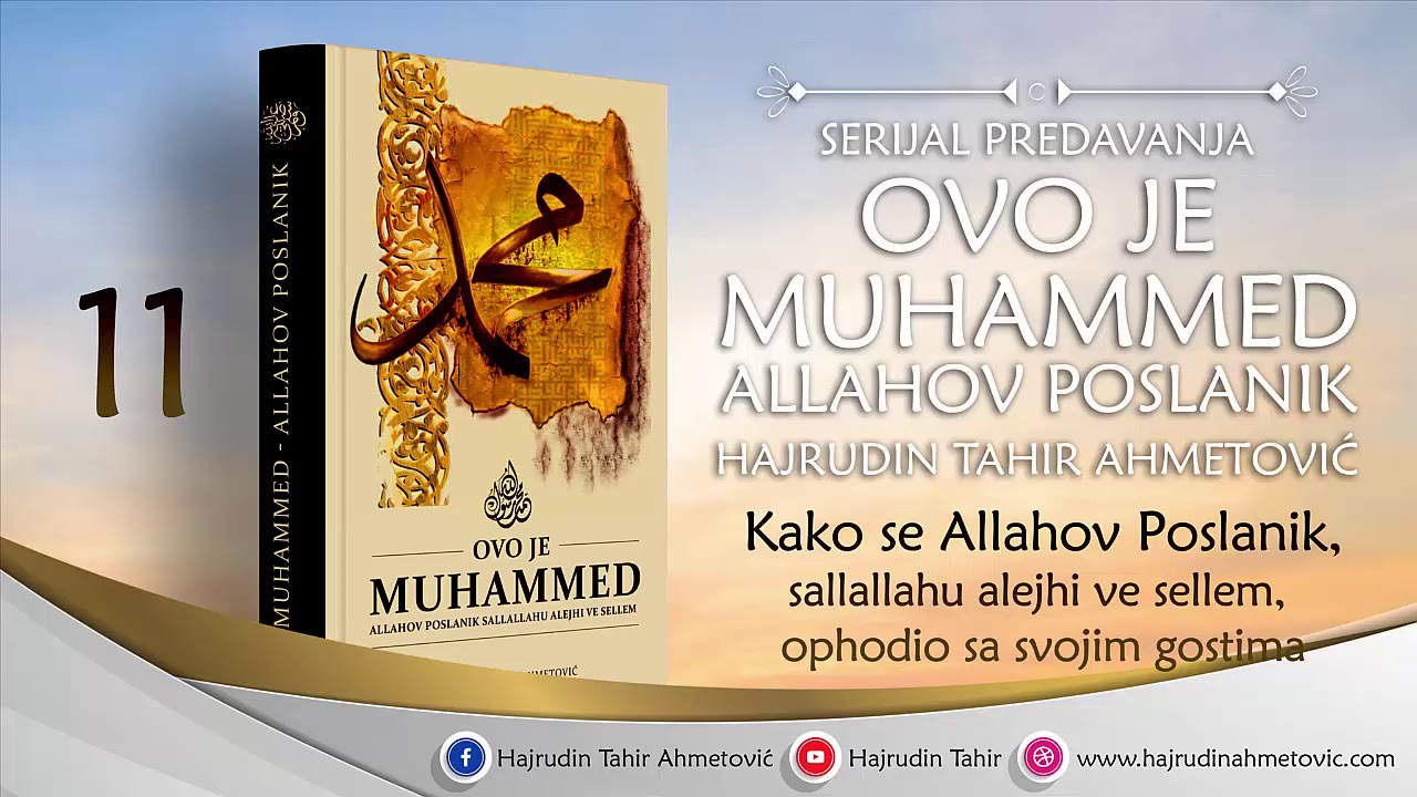 11 Kako se Allahov Poslanik, sallallahu alejhi ve sellem, sa svojim gostima
