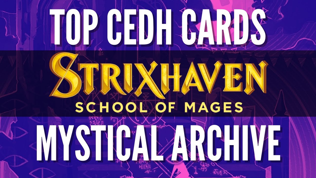 Top CEDH Cards from Strixhaven Mystical Archive | Best of The Best