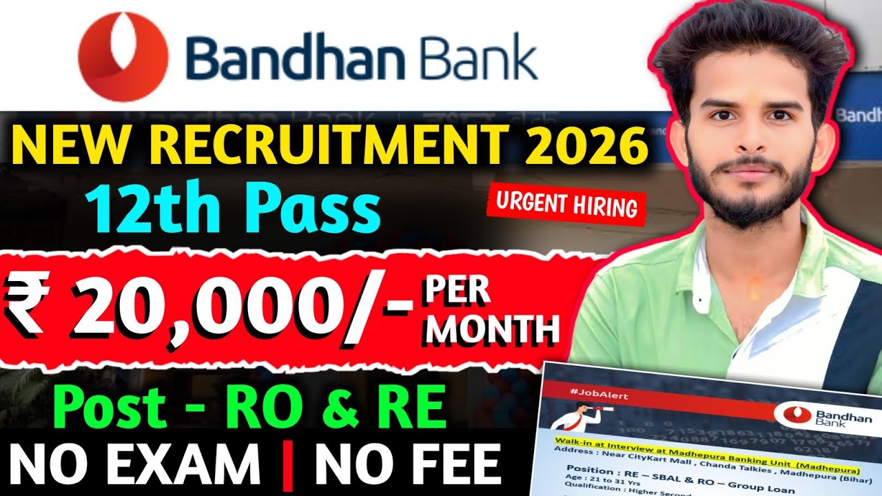 Bandhan Bank New Job Vacancy 2026 || 12th Pass Jobs in Bank || Urgent Requirement || Post - RO & RE 
