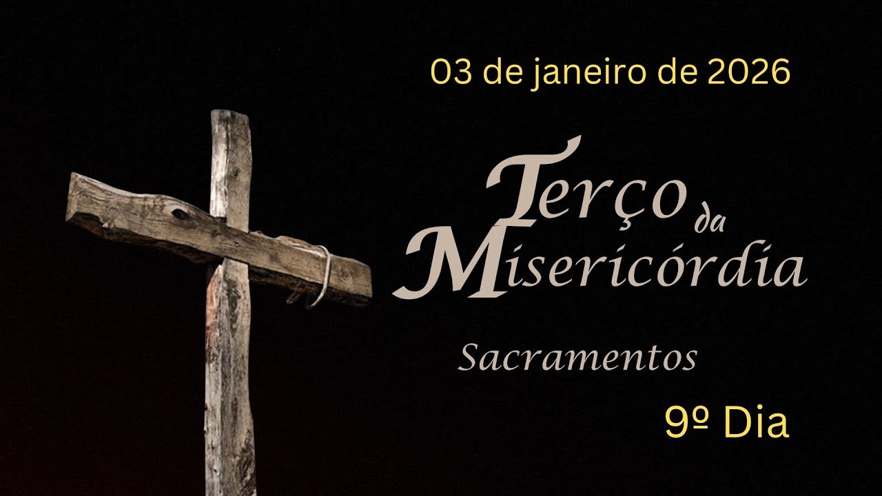 9º DIA - Terço da Misericórdia - 03.01.2026 - Padre Robson Oliveira