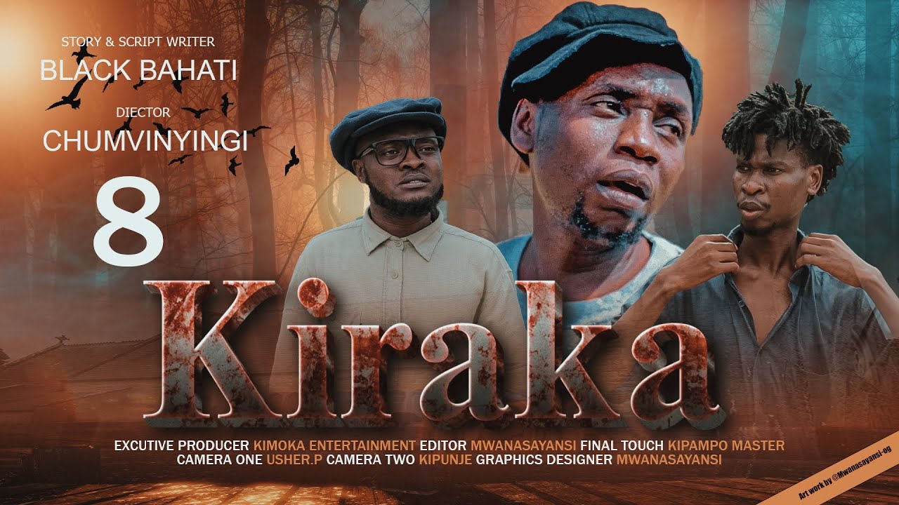 KIRAKA☠️ EPISODE [8]                                        STARING KIMOKA, CHUMVINYINGI & NYAU.