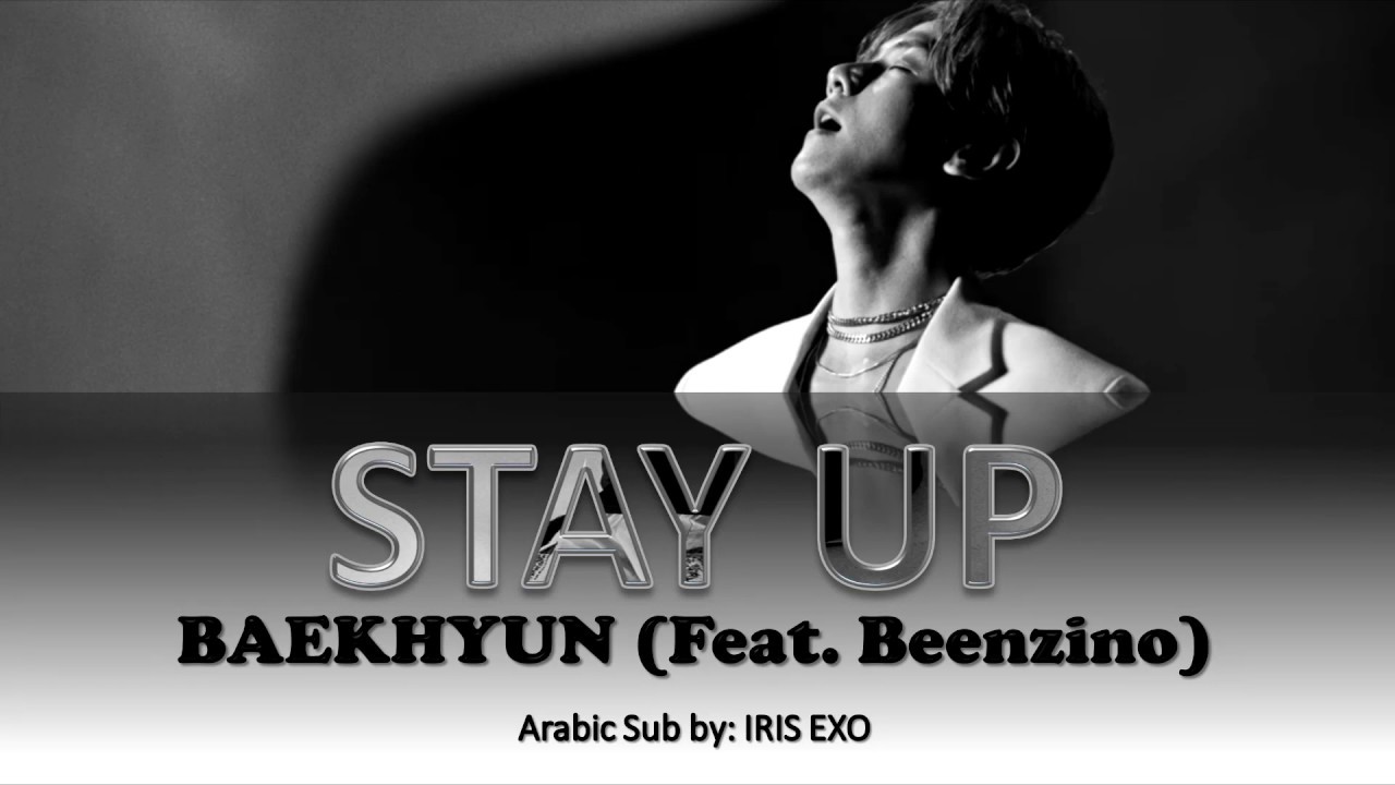 BAEKHYUN - STAY UP (Feat. Beenzino) || [Arabic Sub] (Color Coded)
