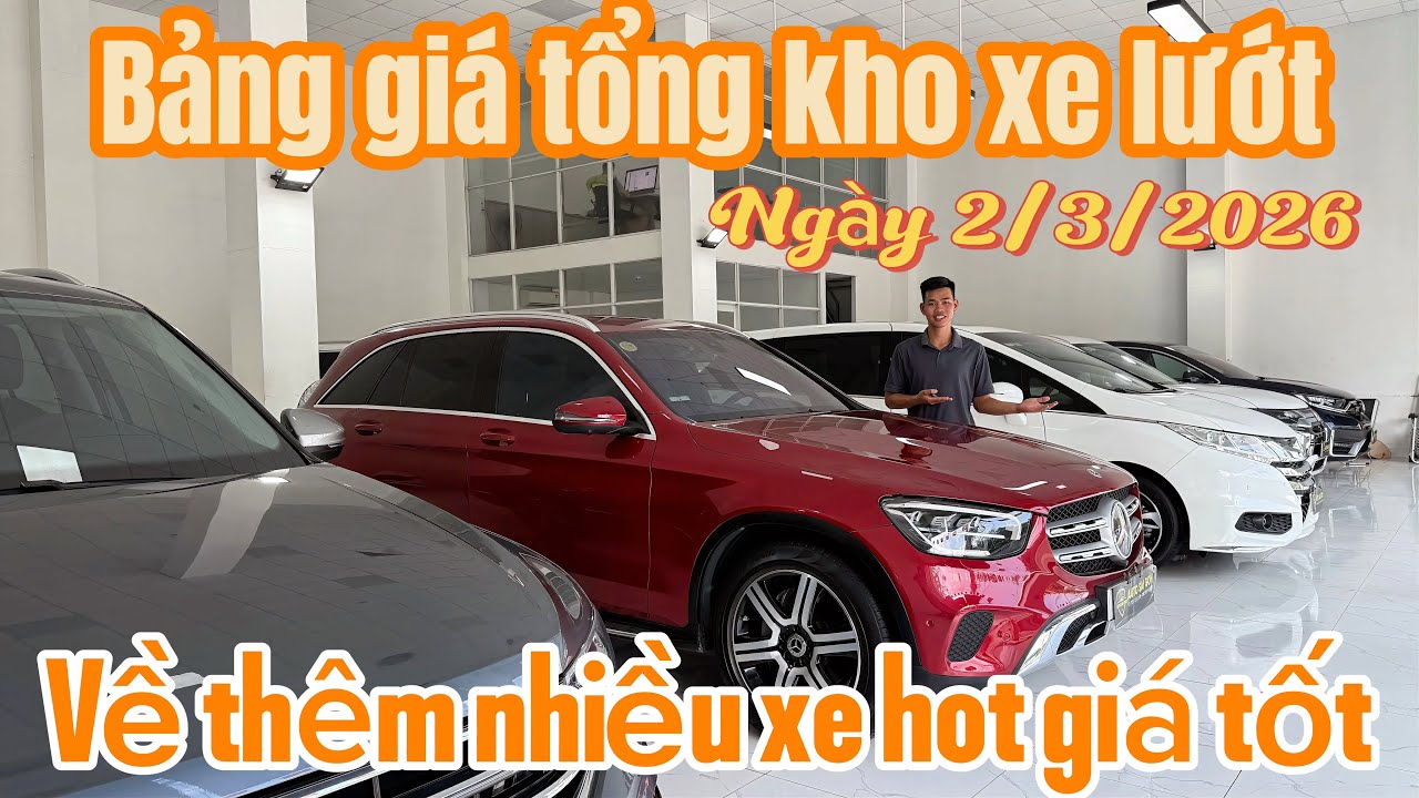 Bảng giá tổng kho xe lướt cập nhật ngày 2/3/2026| Về thêm nhiều xe hot giá tốt #xecugiaresaigon 