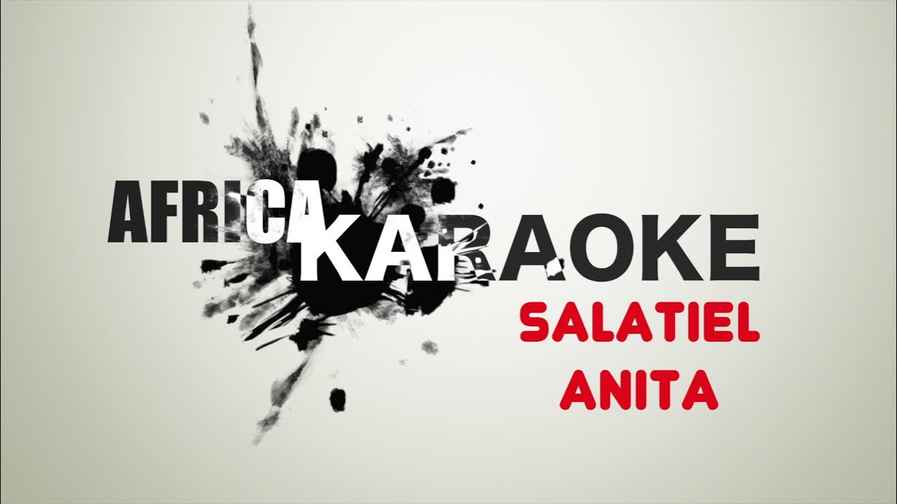 Salatiel - Anita | Version Karaoke (instrumental + Lyrics)