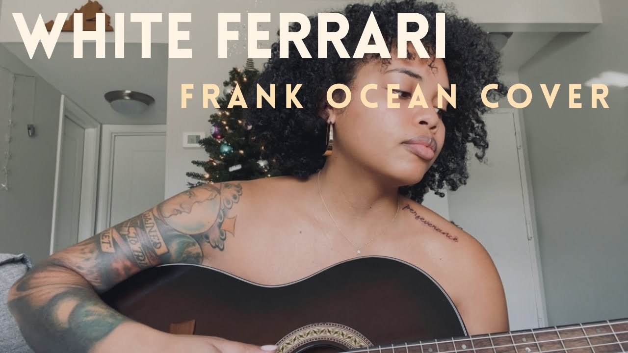 white ferrari - frank ocean (acoustic cover)