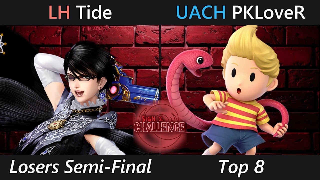 [Sign 2: Challenge] Top 8 - LH | Tide (Bayonetta) VS UACH | PKLoveR (Lucas)