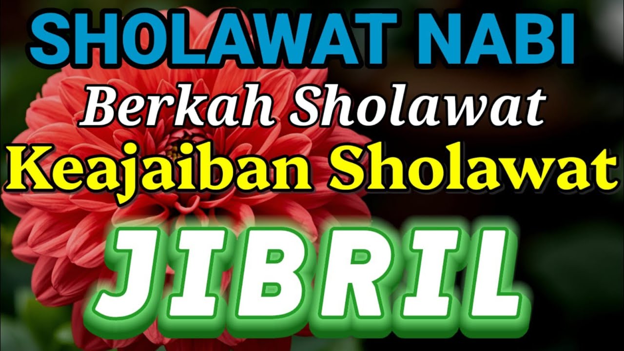Sholawat Jibril Penyejuk Hati | Sholawat Nabi Penghapus Gelisah dan Penenang Jiwa