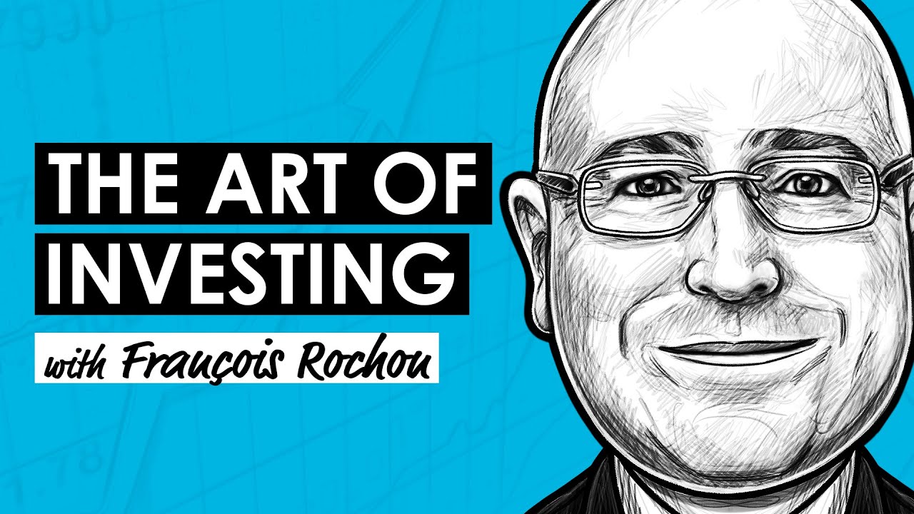 The Art Of Investing w/ François Rochon (RWH016)