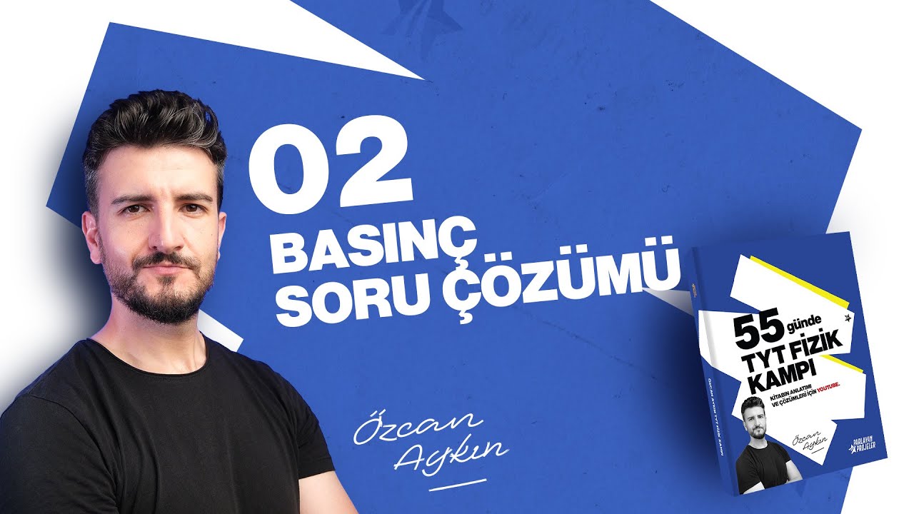 55 Günde TYT Fizik Kampı | 34. Gün | Durgun Sıvı ve Akışkan Basıncı Soru Çözümü - 1 | 2026