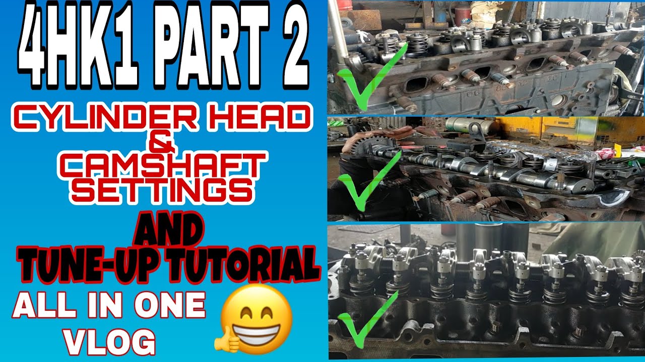 4HK1 PART 2/3 | BOLT TORQUES,TUNE-UP,CAMSHAFT & CYLINDER HEAD SETTINGS | ALL IN TUTORIALS