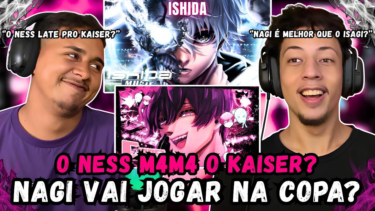 (2 EM 1) REACT Nagi Song (Blue Lock) | ESPANCA OTAKU INTERPLANETÁRIO, Alexis Ness - Glória Ao Rei