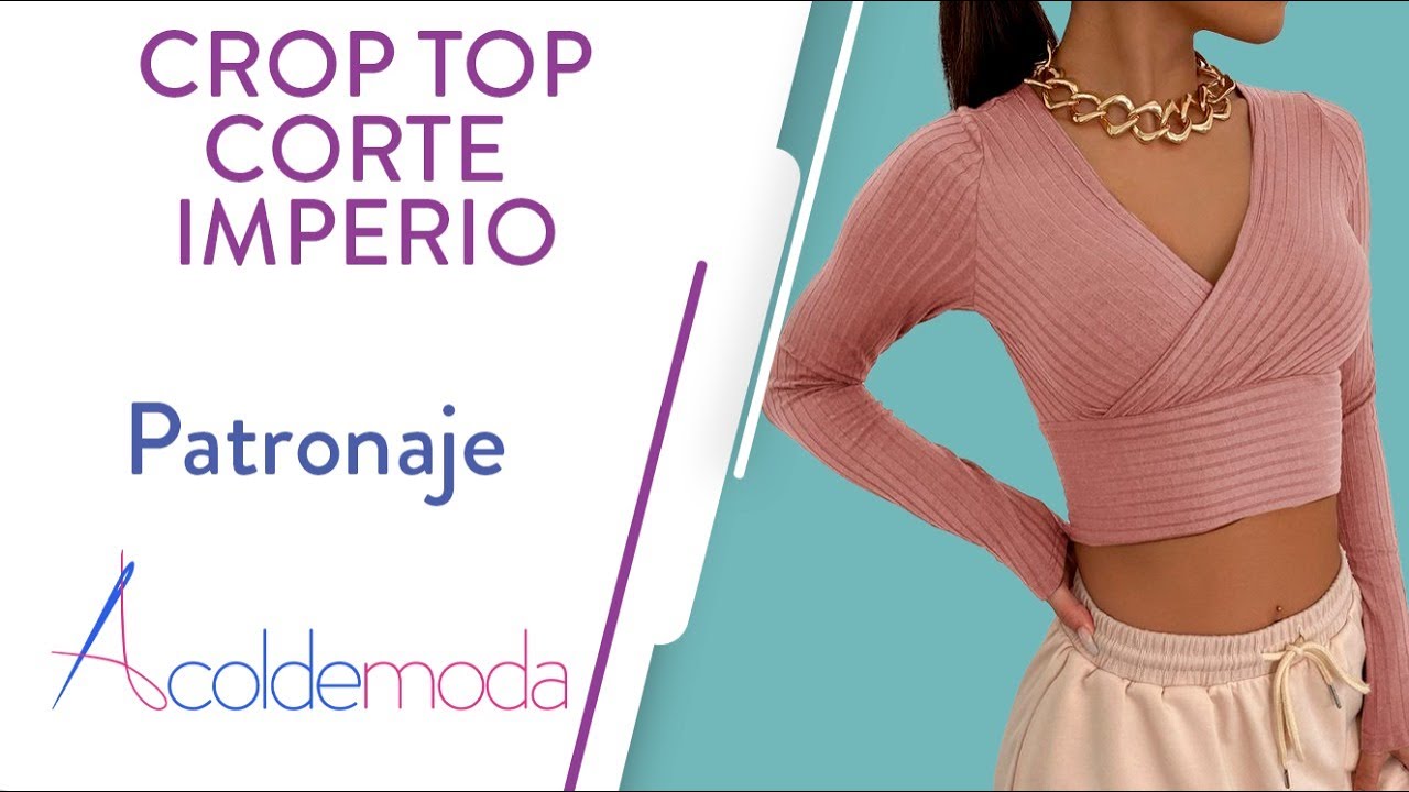 Clase 9: Crop top Corte Imperio | Patronaje | Curso Patronaje de Blusas Licradas