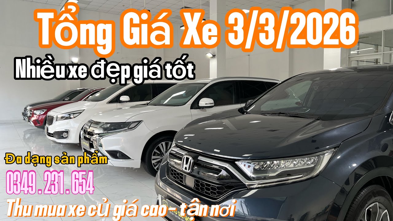 Tổng hợp giá xe ngày 3/3/2026 nhiều xe đẹp - chất lượng - giá tốt