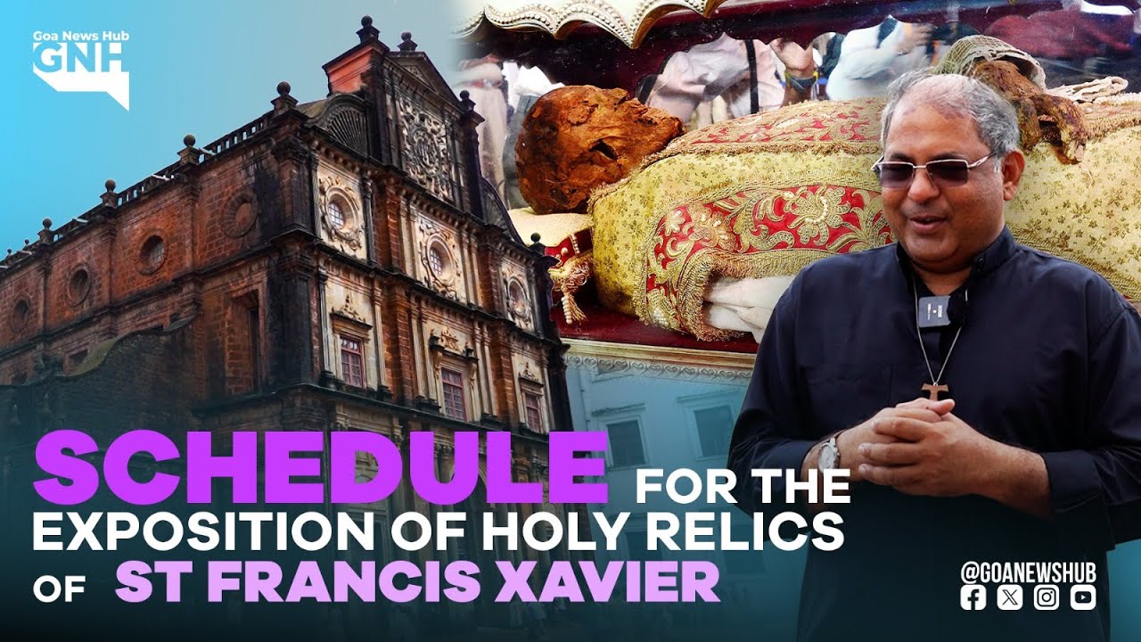 SCHEDULE FOR THE EXPOSITION OF HOLY RELICS OF  ST FRANCIS XAVIER