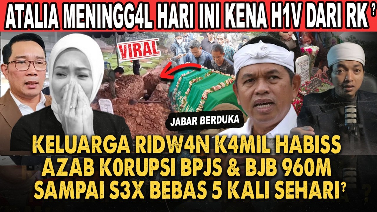 INNALILLAH!! KANG DEDI MULYADI TERKEJUT MANTAN RIDWAN KAMIL ATALIA MENINGG4L?! KDM DUGA AZAB KORUPSI